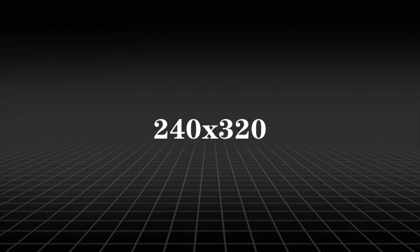 240x320