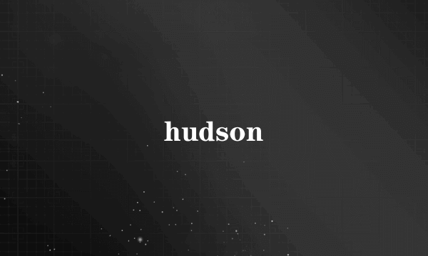 hudson