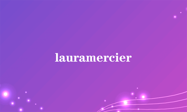 lauramercier